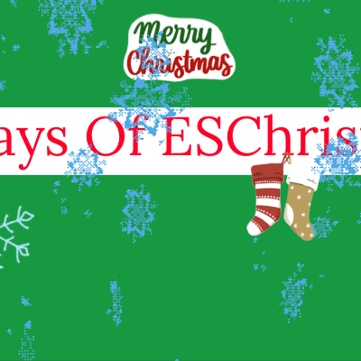 25 Days of ESChristmas 2020 – Day 15!